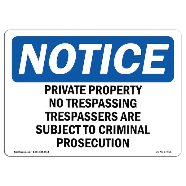 Signmission OSHA Notice Sign, 10" Height, 14" Width, Private Property No Trespassing Trespassers Sign, Landscape OS-NS-D-1014-L-17855 - main